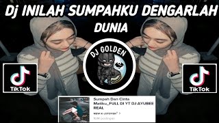 DJ INILAH SUMPAH KU DENGARLAH DUNIA 🎶 DJ SUMPAH DAN CINTA MATIKU VIRAL TIKTOK 2024