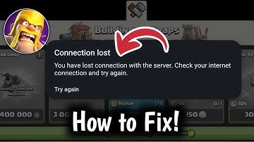 How to Fix Connection Lost Problem in Clash of Clans
