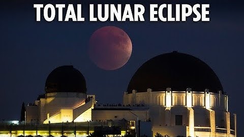Live: View of total lunar eclipse from Griffith Observatory in LA