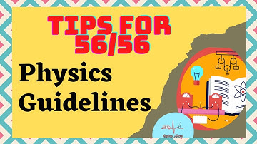 Tips to get 56/56 in physics in NMDCAT 2022||How to get Maximum marks in physics?||@hajiraarooj1183