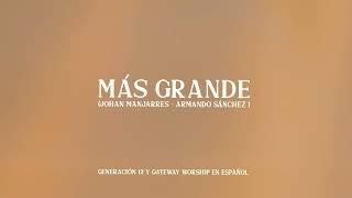 Más Grande  | Generación 12 & Gateway Worship Español (VIDEO LETRA OFICIAL) Música Cristiana 2023 by Generación 12 126,899 views 11 months ago 5 minutes, 53 seconds