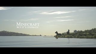 minecraft survival but it's cinematic