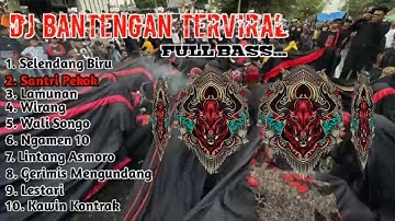 DJ BANTENGAN TERVIRAL || FULL BASS || AUTO GLERRR || TERBARU 2024