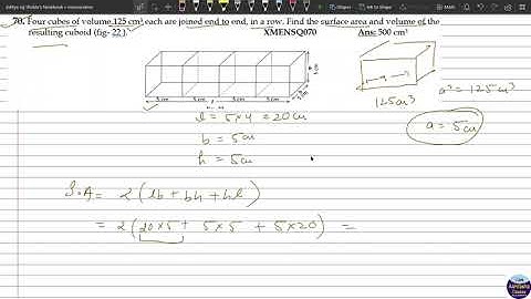 XMENSQ070 _  Four cubes of volume 125 cm3 each are joined end to end, in a row. Find the