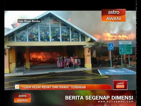 Kedai Rehat dan Rawat (R&R) Awan Besar terbakar - YouTube