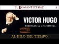 Al Hilo del Tiempo: El Romanticismo · 8 (Victor Hugo)