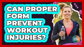 Can Proper Form Prevent Workout Injuries?