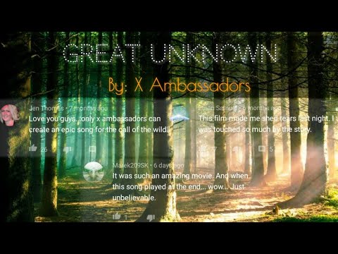 Great Unknown by X Ambassadors | The Call Of The Wild (Movie)