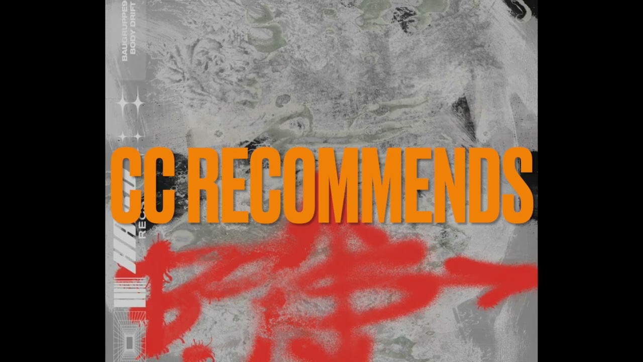 CC Recommends: BAUGRUPPE90 'Body Drift' [HARD Recs]