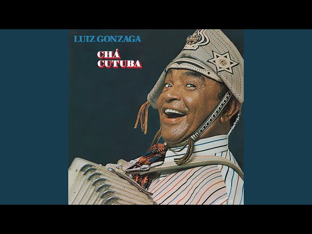 Luiz Gonzaga - Cha Cutuba