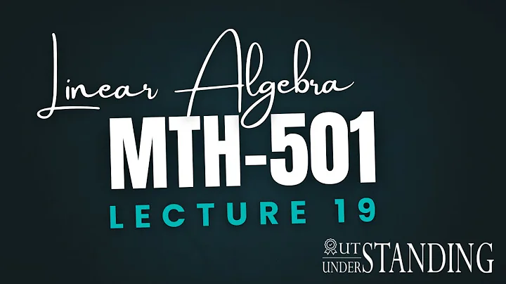 MTH501 | Lecture 19 | Cramer's Rule and Linear Transformations | Virtual University of Pakistan