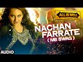 Nachan farrate mb swag full audio song  all is well  meet bros  kanika kapoor