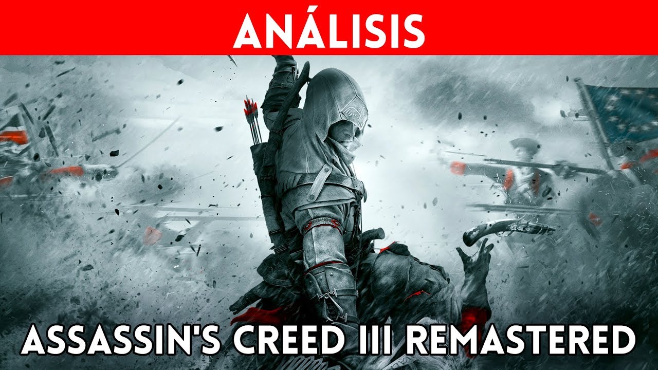 Análisis de Assassin's Creed III Remastered para PS4, One y PC