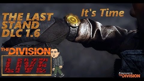 Division 1.6: Special Night Stream! Last Stand with Upcoming Build Crowd Control FireCrest