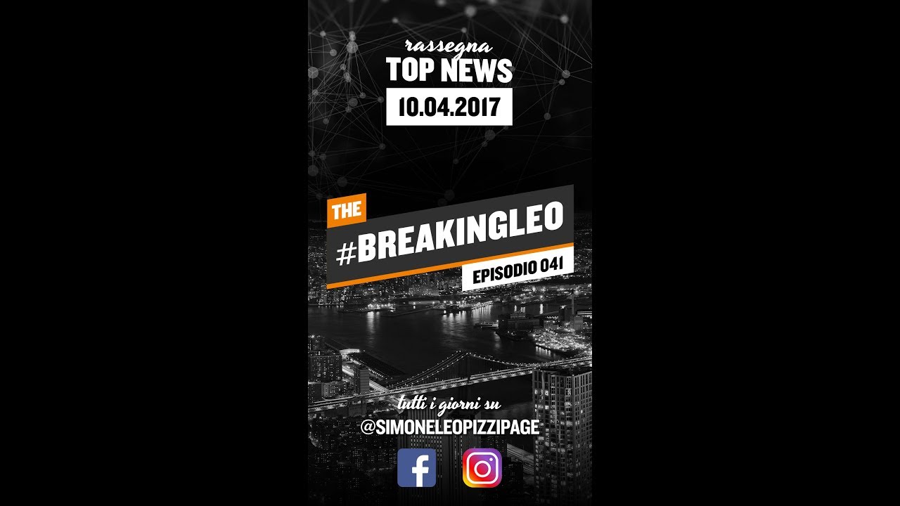#breakingLeo - Ep. 041 - 10.04.2017
