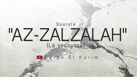 99 - Sourate AZ-Zalzalah سورة الزلزلة Saad El Ghamidi