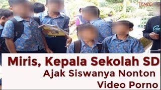 Heboh, Kepala Sekolah SD Ajak Anak Muridnya Nonton Film Porno