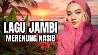 Lagu Jambi Merenung Nasib Terbaru Versi Dj Viral 