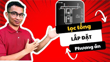 Các phương án lắp đặt hệ thống lọc nước tổng cho căn hộ chung cư bạn cần biết trước khi mua
