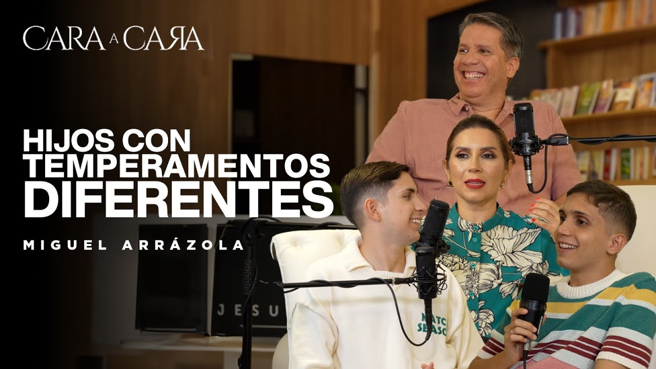 Cara a Cara con mi familia: Criando hijos con temperamentos diferentes -  Pastor Miguel Arrázola