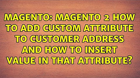 Magento 2 How to add custom attribute to customer address and how to insert value in that...