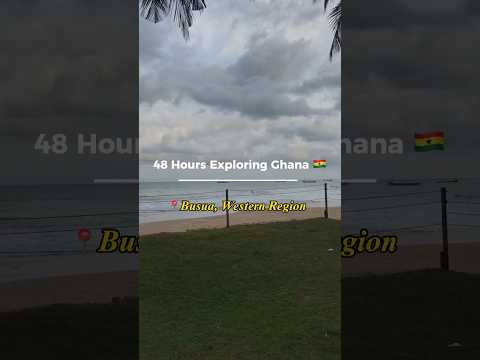 48 hours exploring Busua #ghana