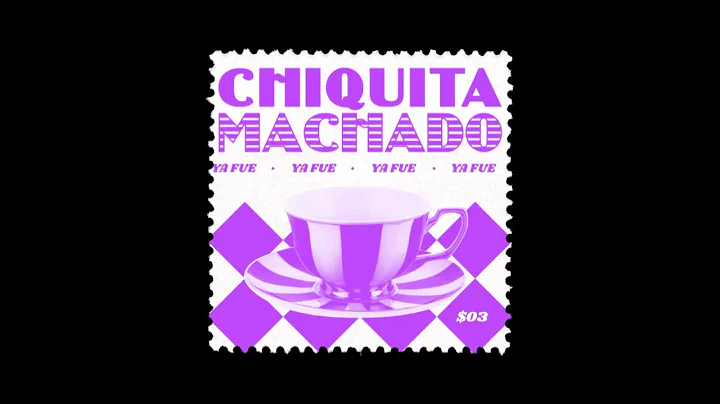 Chiquita Machado - Ya fue