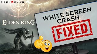 Elden Ring - How to Fix White Screen Crash Issues On PC