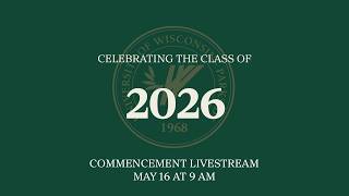 UW-Parkside AM Commencement Ceremony SPRING 2026