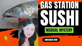 Gas Station Sushi, diagnose the medical mystery? Aging
