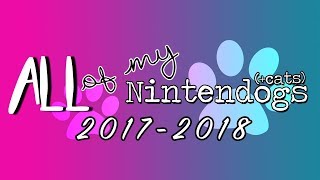 All Of My Nintendogs (+ Cats) [2017-2018] | NintendogsPeace