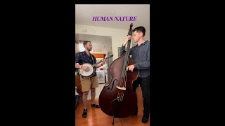 HUMAN NATURE — BANJO VERSION | w/ Jesse Katz (bass)
