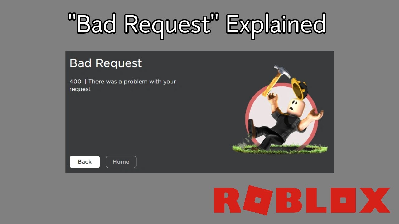 Bad Request Explained 400  There was a problem with your request  Why it happens  Roblox