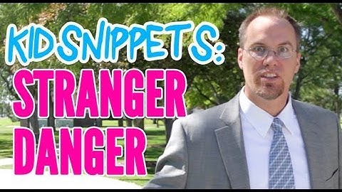 Kid Snippets: "Stranger Danger" (Imagined by Kids)