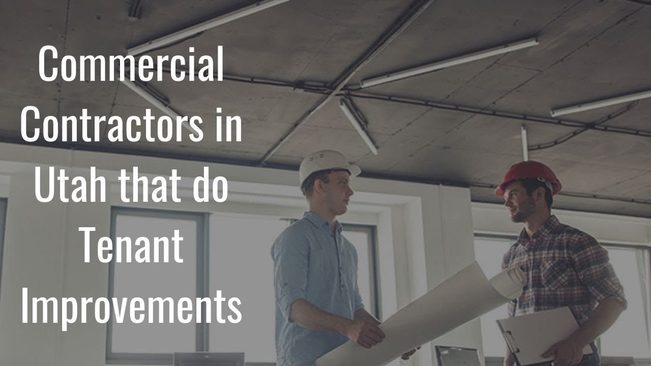Commercial Contractors in Utah that do Tenant Improvements