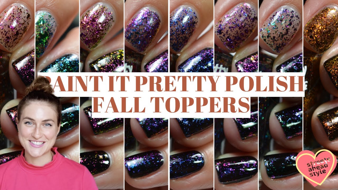 Paint It Pretty Polish Fall Toppers (Multichrome Flakes) Live Swatches | Streets Ahead Style