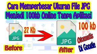 How to Enlarge JPG File Size to 100kb Online Without Application