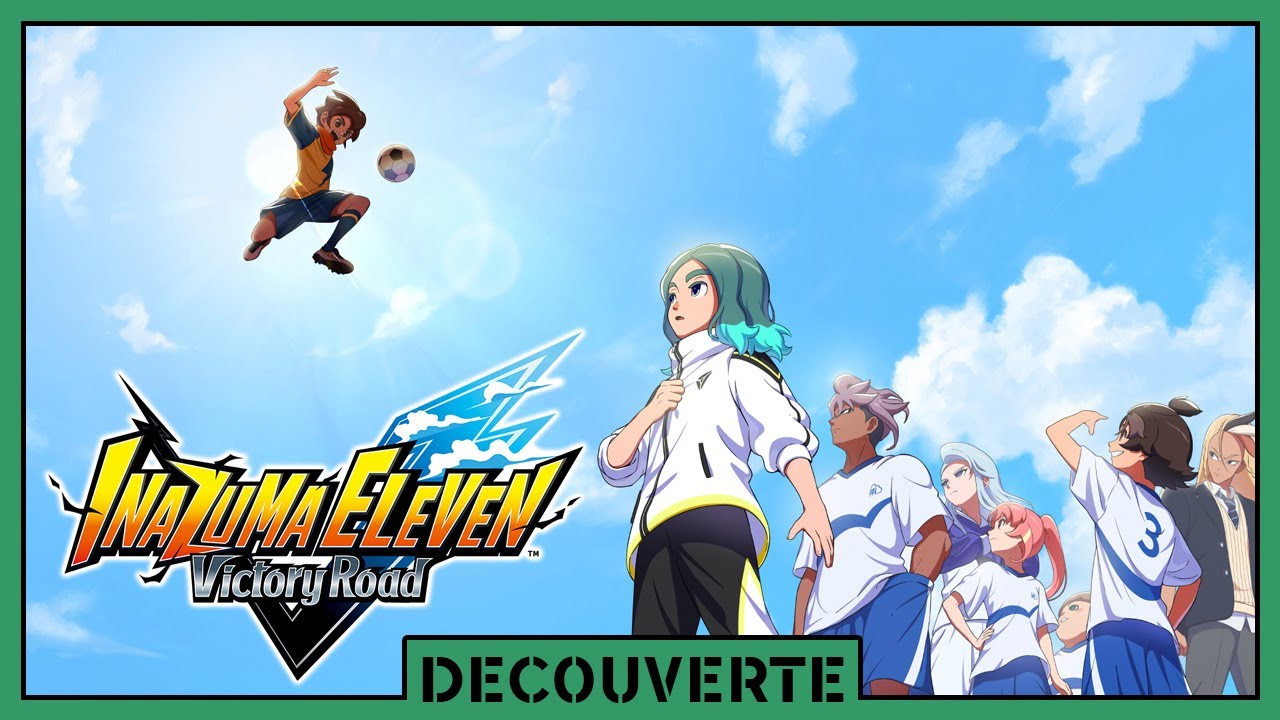 Découverte - Inazuma Eleven : Victory Road (RPG / Foot) [Steam]