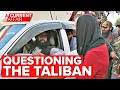 NZ journalist comes face-to-face with Taliban in Afghanistan | A Current Affair