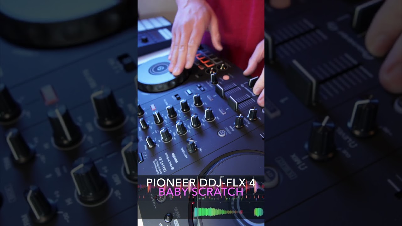 Pioneer DDJ-FLX4 Baby Scratch