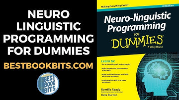 Neuro-linguistic Programming for Dummies | Book Summary