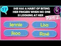 Hello Blinks || Let's Play Again the BLACKPINK QUIZ Part 2