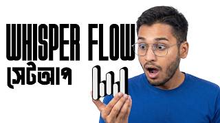 Whisperflow AI Install করুন PC তে | বাংলায় Step by Step গাইড | Whisperflow AI Tutorial Bangla 2026