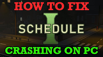 How To Fix Schedule I Crashing at Startup on PC