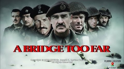 A Bridge Too Far (1977) - Filming Locations