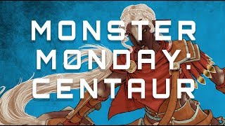 Monster Monday: Centaur