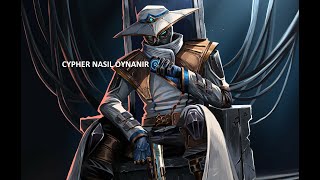 Nasıl Cypher Oynanır - Nerelere Tuzak Atılır.