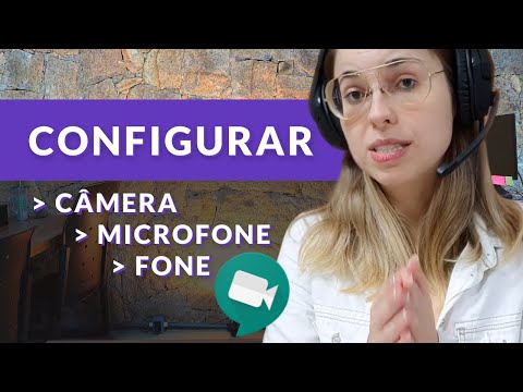 Video Como configurar a câmera, microfone e áudio para usar... - youtube