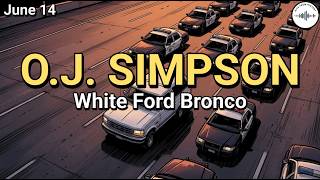 June 17 - The White Ford Bronco