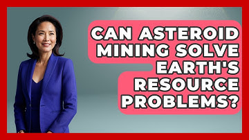 Can Asteroid Mining Solve Earth